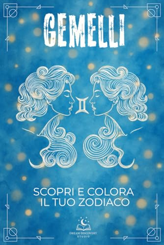 La Collezione dello Zodiaco-Edizione Classica – Libro da colorare sui Gemelli con Spiegazioni: Scopri tutte le peculiarità del tuo segno attraverso ... associata, strumento musicale e molto altro.