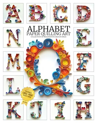 Alphabet Paper Quilling Art Collection of Imaginative Design Ideas: Paper quilling image gallery