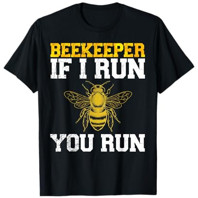 Beekeeper If I Run You Run Funny Beekeeping Apiarist T-Shirt