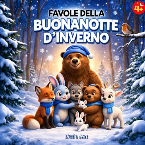 Favole della buonanotte d'Inverno per bambini 4 anni: 6 storie illustrate a colori