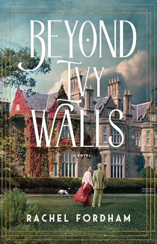 Beyond Ivy Walls: A Beauty and the Beast Inspired Sweet, Historical Romance