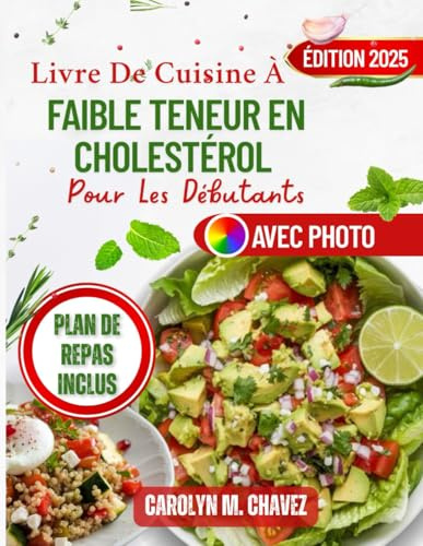 Livre De Cuisine À Faible Teneur En Cholestérol Pour Les Débutants: Recettes Rapides Et Délicieuses À Faible Teneur En Sodium Pour Des Repas Agréables Pour Le Cœur