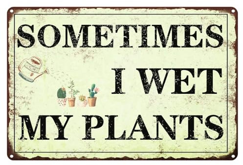 JIMOWANG Funny Garden Decor Sometimes I Wet My Plants Vintage Metal Signs for Cafes Bars Pubs Shop Wall Decorative Funny Retro Signs 8 x 12 Inches