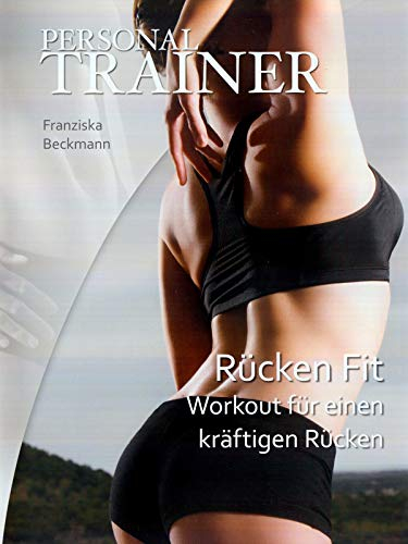 Personal Trainer - Rücken Fit: Workout für einen kräftigen Rücken