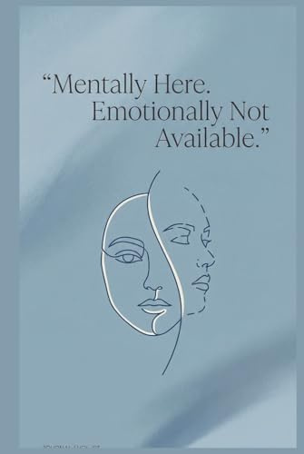 Emotionally Not Available Notebook: A Minimal Journal for Feelings, Boundaries & Quiet Reflection