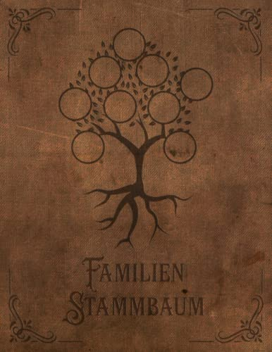 Familienstammbaum: Arbeitsbuch für Hobby Ahnenforscher für mehrere Generationen, Familien Stammbaum und Familiengeschichte für Ahnenbuch zum ausfüllen ... und Vorfahren als Geschenk oder Geschenkidee