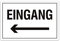 Aluverbund Hinweis Schild 30x20cm Wetterfest Kratzfest Rostfrei UV beständig - Eingang links