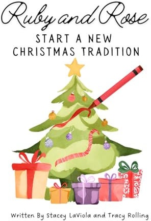 Ruby and Rose Start a New Christmas Tradition