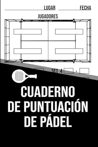 Cuaderno de Puntuación de Pádel: Registra tus partidos, sets y resultados • Ideal para entrenamientos y torneos