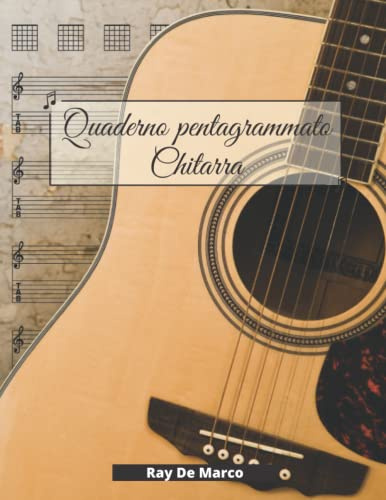 Quaderno Pentagrammato Chitarra: per musicisti, con spartiti, tablatura TAB e griglie per accordi | 110 pagine numerate ed indice iniziale | Formato grande