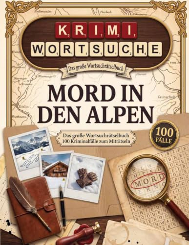Krimi Wortsuche: Mord in den Alpen: Das große Wortsuchrätselbuch mit 100 Kriminalfällen zum Miträtseln — Spannendes Rätsel-Geschenk für Detektiv- & Cosy-Crime-Fans