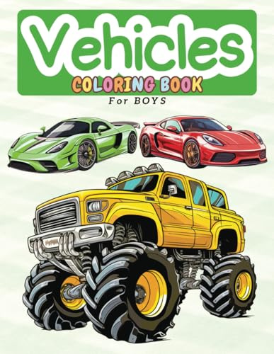 Vehicles Coloring Book for boys: 50 Easy and Fun coloring pages of vehicles for boys, kids, children ages 4-8