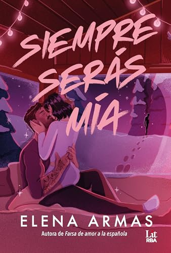 Siempre serás mía (Lit - New Adult)