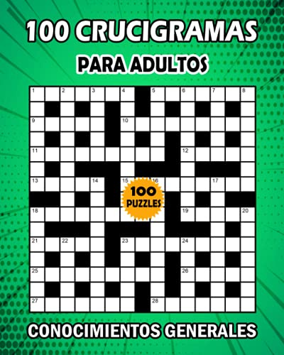 100 Crucigramas: Libro de crucigramas para adultos - libro de actividades para mejorar su memoria e encender la creatividad