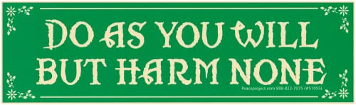 Do As You Will But Harm None Wiccan Pagan Kindness Magnetic Car Bumper Sticker Fridge Magnetic Surfaces Decal Magnet 8.25-by-2.5 Inches (Large Magnet)