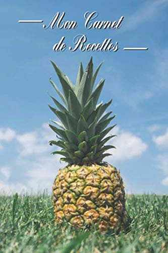 Mon Carnet de Recettes: 120 pages à remplir avec vos meilleurs recettes