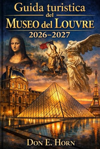 Guida turistica del Museo del Louvre 2026-2027