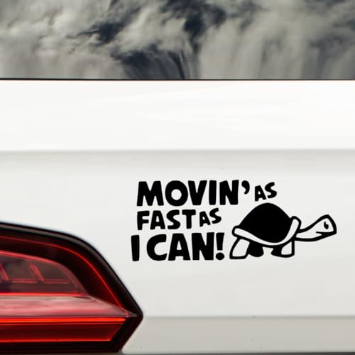 Novelty Movin As Fast As I Can Funny Car Stickers - Waterproof Decals - Long Lasting - Vans, Campervan, New Driver, Bumper (Black)