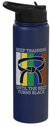 Keep Training Until Belt Turns Black Martial Arts Karate Stainless Steel Insulated Water Bottle