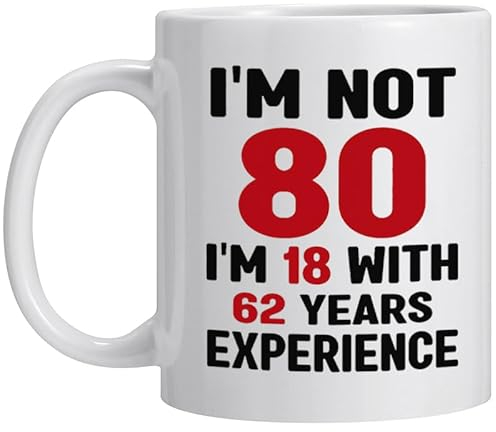 Funny 80th Birthday Gifts for Women Men,I'm Not 80 I'm 18 with 62 Years of Experience Mug,Happy 80th Birthday Gifts Ideas,Best Gifts for 80 year old woman man,1944 birthday gifts for women men