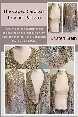 The Caped Cardigan Crochet Pattern: A seamless lace crochet motif pattern for an oversized, high-low cardigan that looks like a cape but fits like a cardigan.