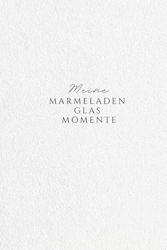 Momentesammler Erinnerungsbuch Dankbarkeitsbuch auf Wochenbasis A5 Buch zum Ausfüllen I Eintragbuch für Erinnerungen I Marmeladenglasmomente I Buch für Erlebnisse, Lebensbuch, schönste Augenblicke