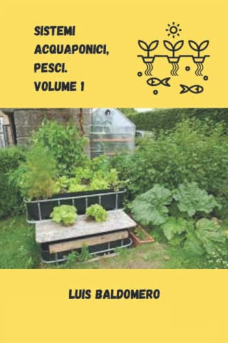 Sistemi acquaponici, pesci. Volume 1