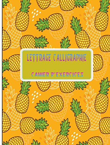 Cahier d'exercices lettrage Calligraphie: Modèle de lettre pour apprendre l'art d'écrire