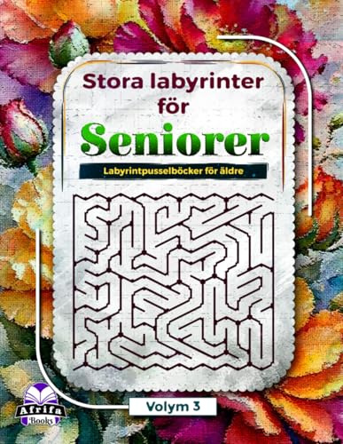 Stora labyrinter för seniorer: Labyrintpusselböcker för äldre, logik- och hjärnaktivitetsbok för nöje och avkoppling (gamla skarpa sinnen), volym 3: 8