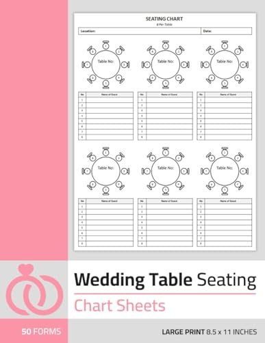 Wedding Table Seating Chart Sheets: Wedding Seating Arrangement Planner Organizer | 50 Forms Single-Sided Sheets | Large Print