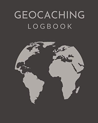 Geocaching Logbook: All Of Your Geocaching Adventures In One Single Notebook