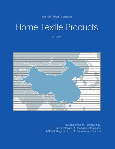 The 2023-2028 Outlook for Home Textile Products in China