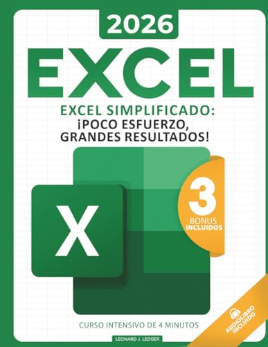 Excel Simplificado: La Guia Completa Para Aprender Todas las Funciones, Formulas y Mucho Mas en Solo 5 Dias I Nuevos Consejos y Trucos Secretos Con Ilustraciones, Ejemplos, y Ejercicios .