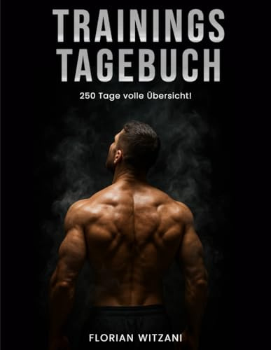 Mein 250-Tage Trainingstagebuch: Fortschritt & Motivation • A4 für Fitness, Workout, Krafttraining, Gym • Workout Planer • Fitness Notizbuch