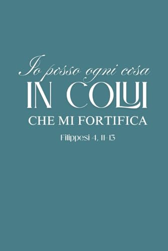 Quaderno a righe - Parola Viva | Io posso ogni cosa | A5 | 80 pagine: Io posso ogni cosa in Colui che mi fortifica - Flp 4,11-13