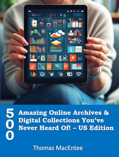 500 Amazing Online Archives and Digital Collections You've Never Heard Of: US Edition