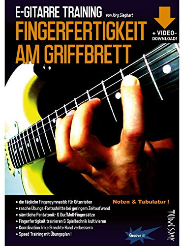 E-Gitarre Training: Fingerfertigkeit am Griffbrett