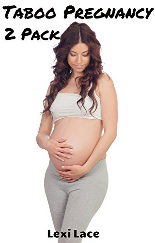 Taboo Pregnancy 2 Pack (Taboo Erotica)