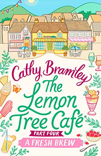 The Lemon Tree Café - Part Four: A Fresh Brew (Lemon Tree Cafe Book 4)