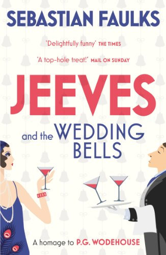 Jeeves and the Wedding Bells (Jeeves & Wooster Series Book 16)