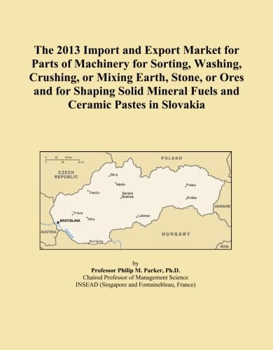 The 2013 Import and Export Market for Parts of Machinery for Sorting, Washing, Crushing, or Mixing Earth, Stone, or Ores and for Shaping Solid Mineral Fuels and Ceramic Pastes in Slovakia