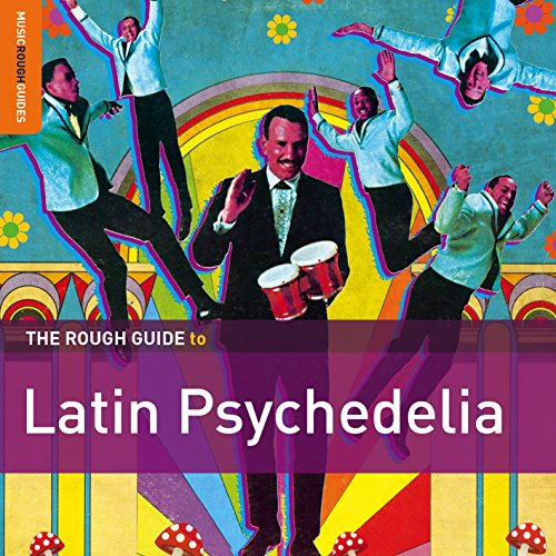 The Rough Guide To Latin Psychedelia