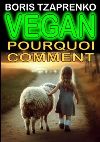 VEGAN pourquoi comment