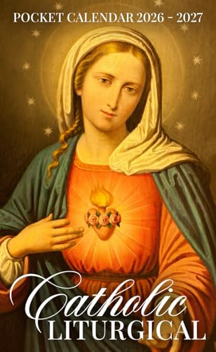 Catholic Liturgical Pocket Calendar 2026 – 2027: Small-Format Liturgical Planner with 24 Months of Catholic Inspiration | Immaculate Heart of Mary