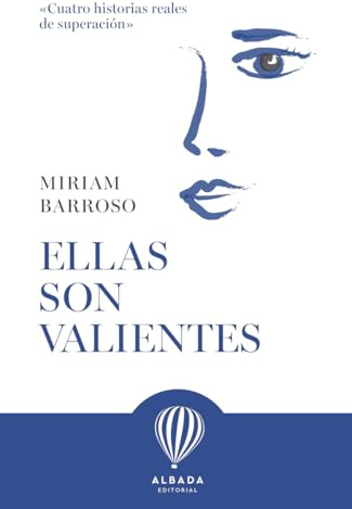 Elles són valentes: Quatre històries reals de superació (La descoberta)