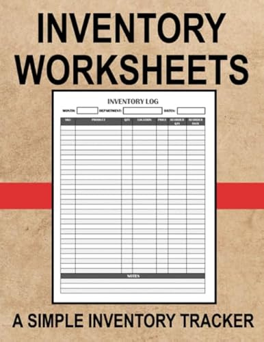 Inventory Worksheets: 8.5 x 11 Simple Inventory Tracker for Small Retail Sales Businesses, Inventory Ledger Sheets for Tracking Stock & Orders, ... Accounting & Bookkeeping Records (110 pages)