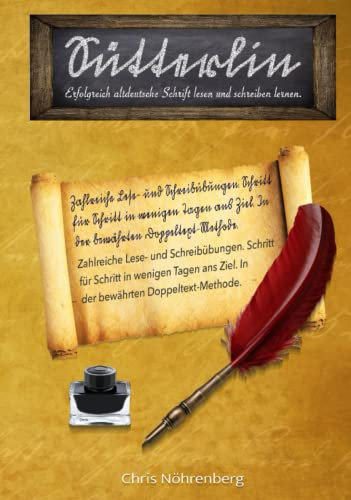 Sütterlin: Erfolgreich altdeutsche Schrift lesen und schreiben lernen. (Sütterlinschrift - Druckfrische Bücher für Freunde der alten deutschen Schrift.)