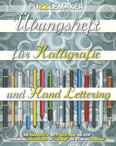 Übungsheft für Kalligrafie und Hand Lettering: 150 Übungsblätter mit Erläuterungen und unterschiedlichen Seitenlayouts für Einsteiger und erfahrene Anwender