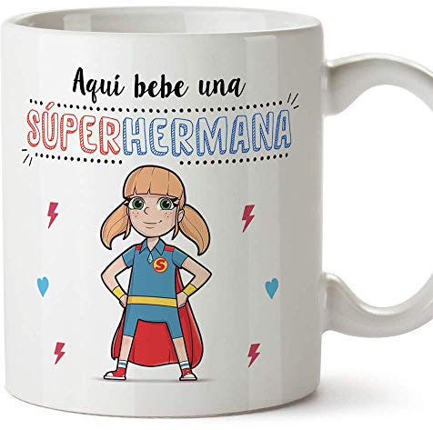 MUGFFINS Taza Hermana - Aquí Bebe una Super Hermana - Taza Desayuno/Idea Regalo Cumpleaños para Hermanitas. Cerámica 350 mL