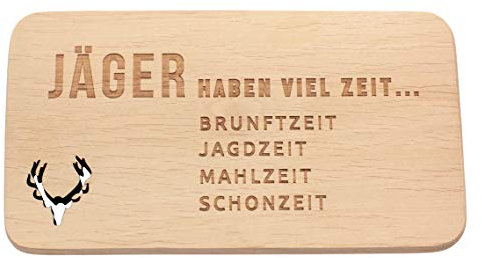 Spruchreif | Holz-Frühstücksbrettchen mit Gravur Jäger haben viel Zeit... | Geschenke für Jäger | Jagdgeschenk